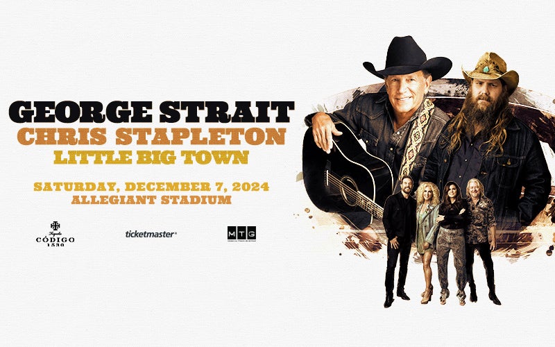 More Info for George Strait and Chris Stapleton with special guest Little Big Town bring supersized Strait To Vegas show to Allegiant Stadium on December 7, 2024