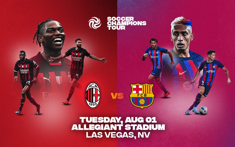 More Info for Soccer Champions Tour announces new U.S. Summer Series featuring AC Milan v FC Barcelona at Allegiant Stadium in Las Vegas on Tuesday, August 1, 2023