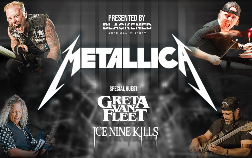 Metallica with special guest Greta Van Fleet 