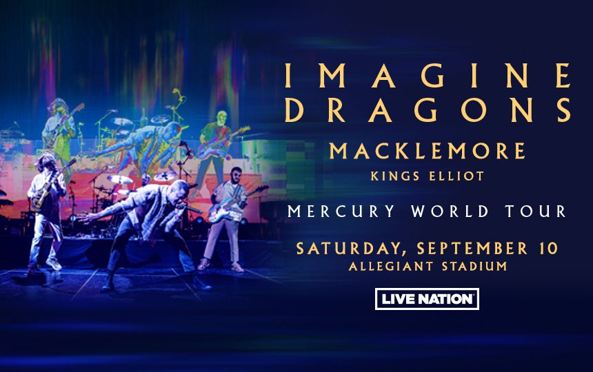 More Info for IMAGINE DRAGONS ADDS SUMMER SHOWS TO MERCURY WORLD TOUR - SPECIAL HOMETOWN SHOW AT ALLEGIANT STADIUM SATURDAY, SEPTEMBER 10, 2022