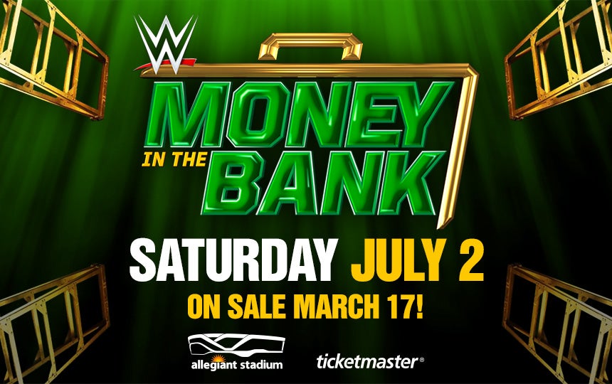 More Info for CANCELLED - Tickets for WWE® Money in the Bank® at Allegiant Stadium On Sale Thursday, March 17 